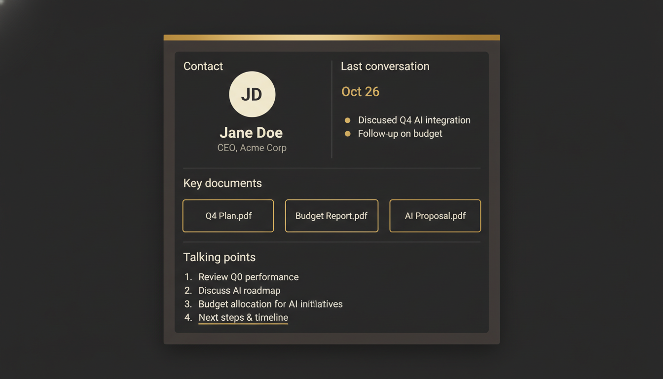 A one-page meeting brief with the last conversation and the key documents.